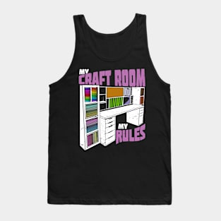 My Craft Room My Rules Scrapbooker Gift Tank Top